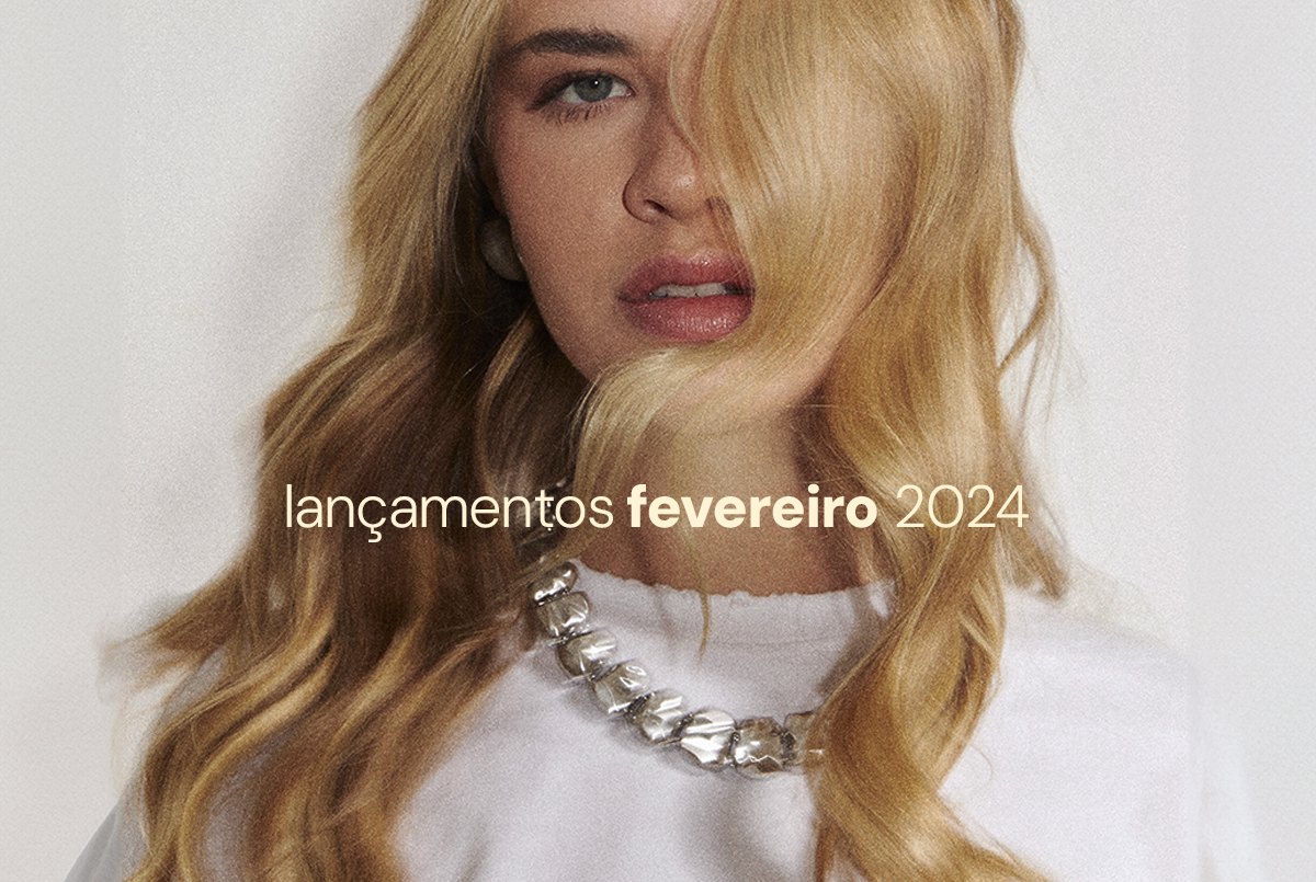 Capa da coleção Lançamentos • Fevereiro 2024